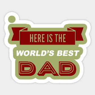 Here is the World's Best Dad Sticker